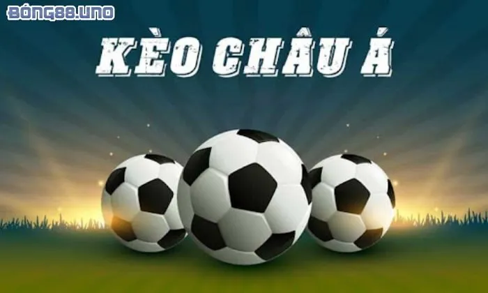 Tìm hiểu kèo Châu á là gì