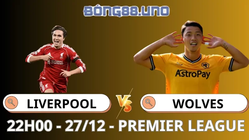 Soi Kèo Liverpool Vs Wolves - Premier League - 27/12/2025