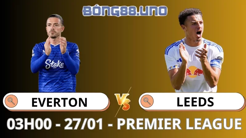 Soi Kèo Everton Vs Leeds