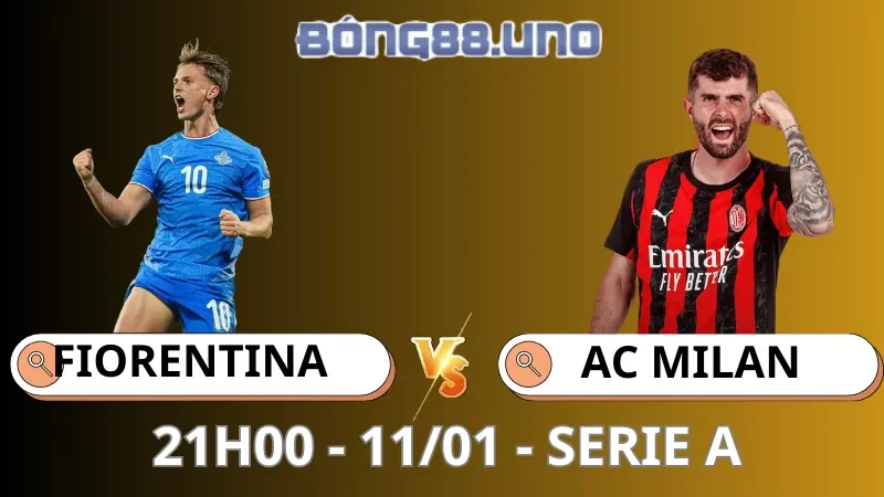 Soi Kèo Fiorentina Vs AC Milan