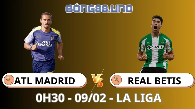 Soi Kèo Atl. Madrid Vs Betis